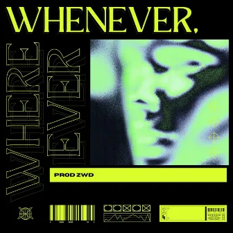 Whenever, Wherever by ZWD