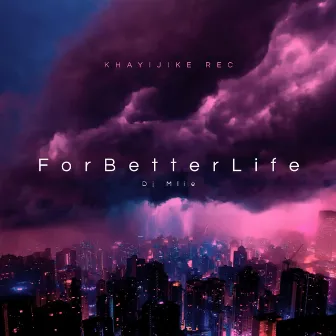 For Better Life LP by Dj Mlie