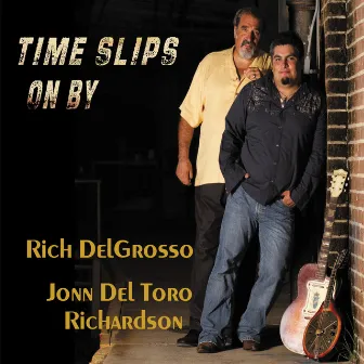 Time Slips On By by Rich DelGrosso