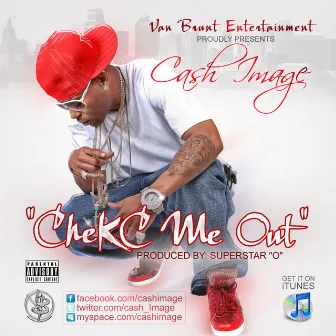 Chekc Me Out by Cash Image