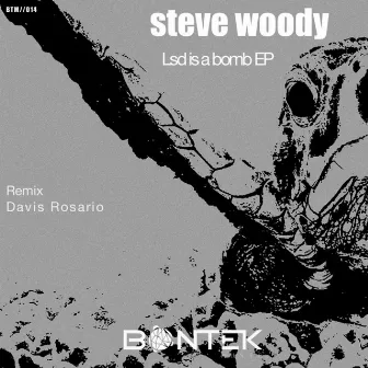 LSD Is A Bomb by Steve Woody