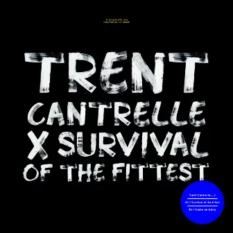 Survival of the Fittest by Trent Cantrelle