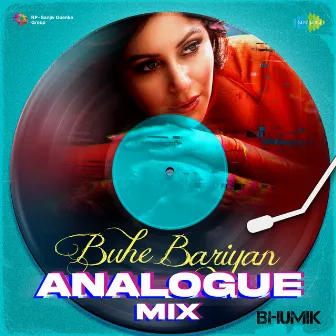 Buhe Bariyan (Analogue Mix) - Single by Bhumik Raj