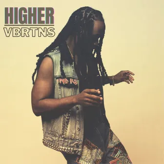 Higher by VBRTNS