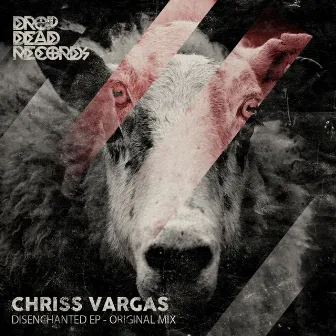 Disenchanted EP by Chriss Vargas