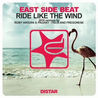 Ride Like the Wind by East Side Beat