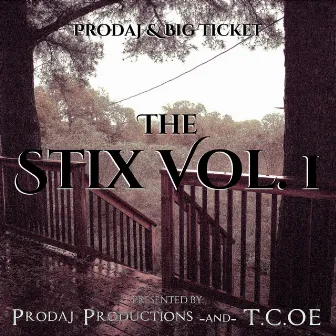 The Stix, Vol. 1 by Prodaj and Big Ticket