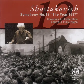 Shostakovich, D.: Symphony No. 12 by Gürzenich Orchester Köln