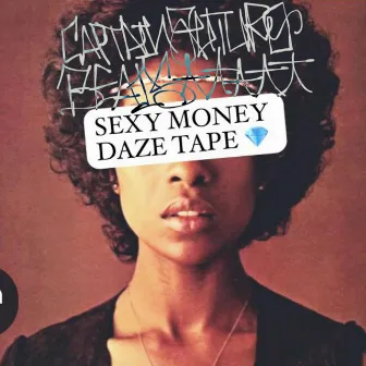 sexy money daze tape by Captain Futuro Beats