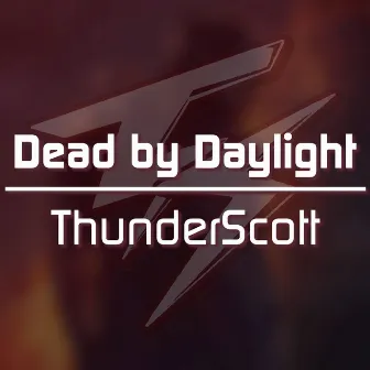 Dead by Daylight by ThunderScott