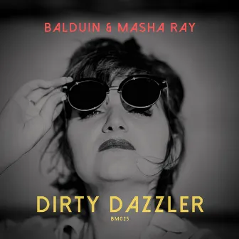 Dirty Dazzler by Masha Ray