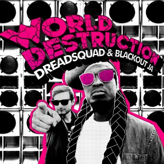 World Destruction by Blackout JA