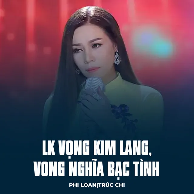 LK Vọng Kim Lang, Vong Nghĩa Bạc Tình