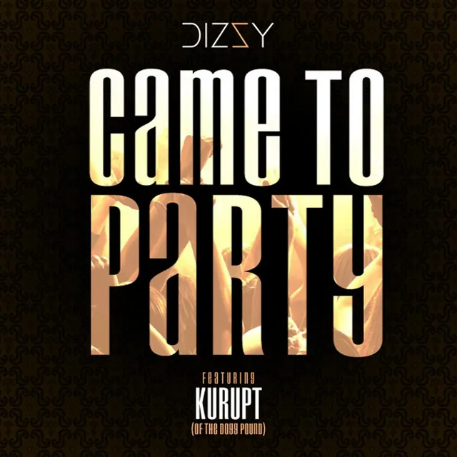 Came to Party (feat. Kurupt)