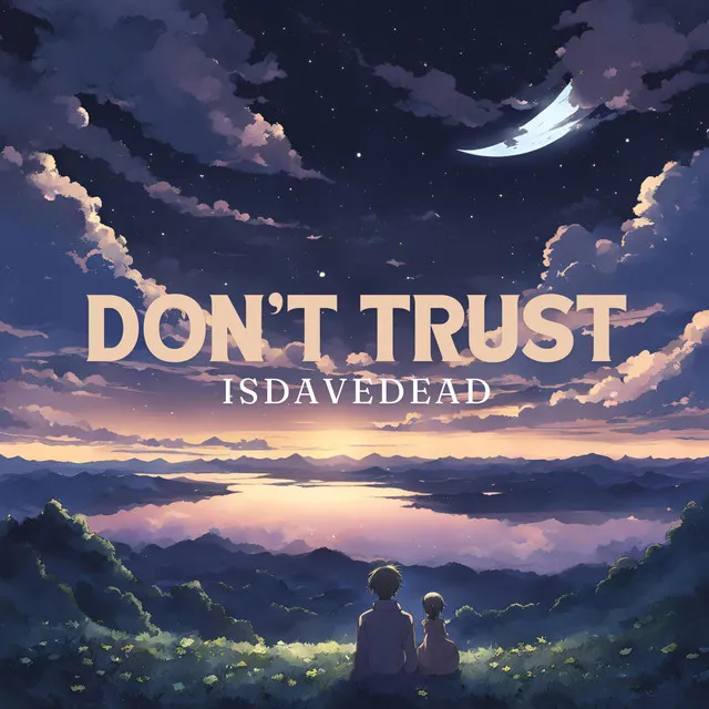 DON'T TRUST