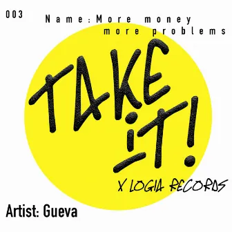 More Money More Problems by Gueva