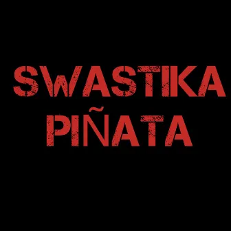 Swastika Pinata by Bamboo MC