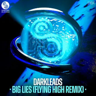 Big Lies (Flying High Remix) by Darkleads