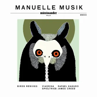 Birds Remixed by Manuelle Musik