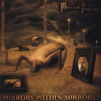 Mirrors within Mirrors by Michael Phillips