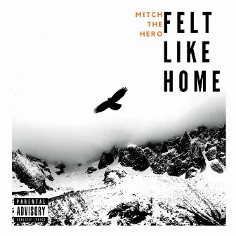 Felt Like Home by Mitch the Hero