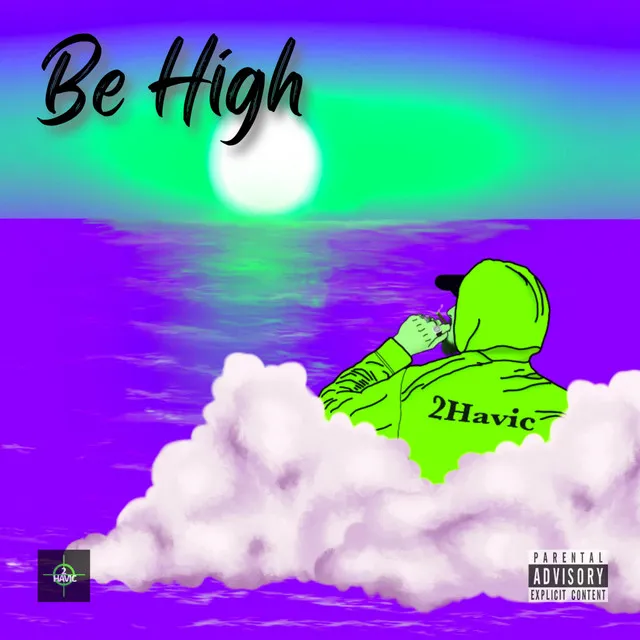 Be High