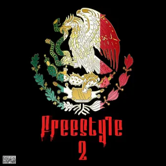 Freestyle 2 by Cholo Mx’$