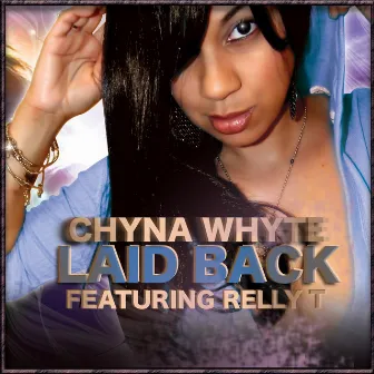 Laid Back by Chyna Whyte