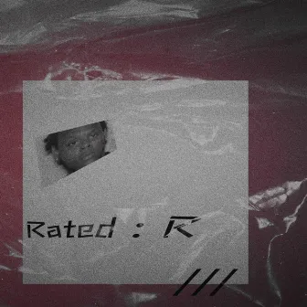 Rated R by KHIOKEN