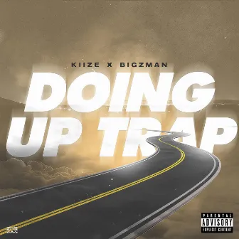 Doing Up Trap by Kiize