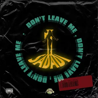 Don't Leave Me by Sadadi