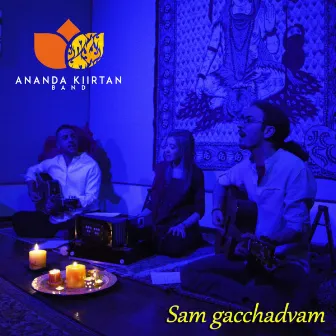 Sam Gacchadvam by Ananda Kiirtan Band