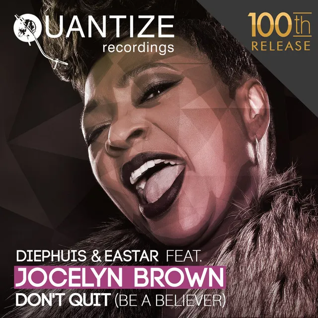 Don't Quit (Be A Believer) - Original Mix