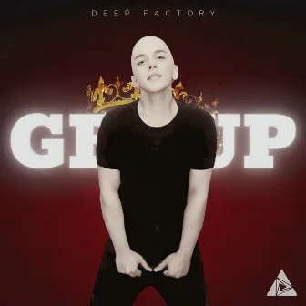 Get Up by Deep Factory