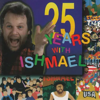 25 Years With Ishmael by Ishmael