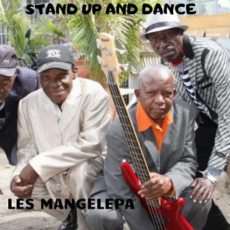 Stand up and Dance by Les Mangelepa