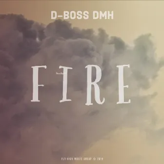 Fire Freestyle by D-Boss D.M.H