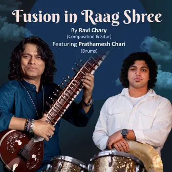 Fusion in Raag Shree by Ravi Chary