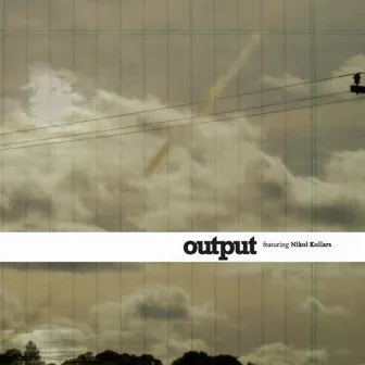 Output by Output