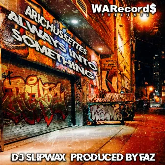 Always Into Something by DJ Slipwax