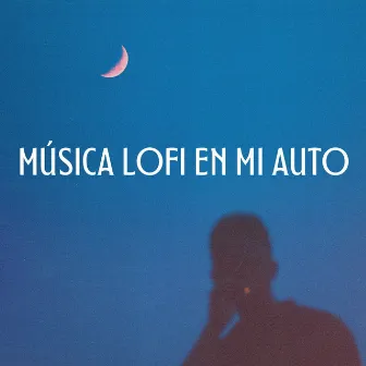 Música Lofi En Mi Auto by Proyecto BGM relajante