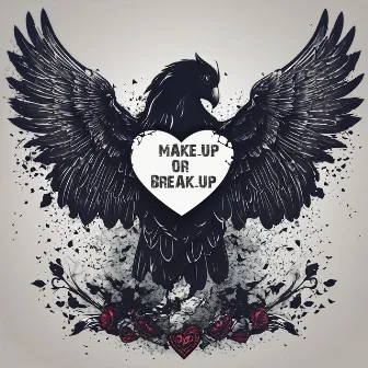 Make up or break up by INDAGO CHILD