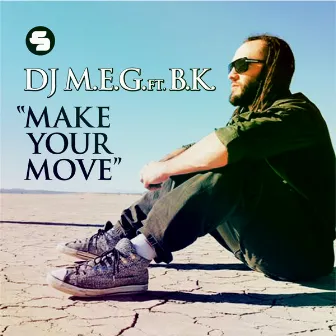 Make Your Move by DJ M.E.G.