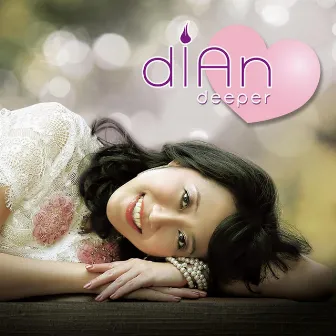 Deeper Love by Dian