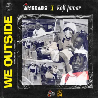 We Outside by Kofi Jamar