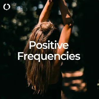 Positive Frequencies: Happy Waves by Positive Frequencies