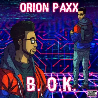 B. O.K. by Orion Paxx