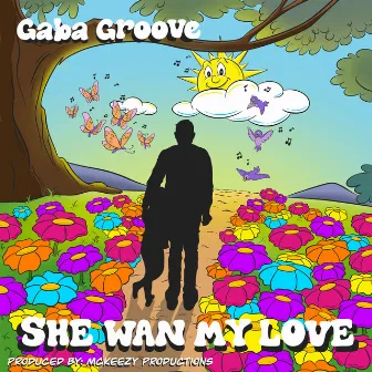 She Wan My Love by Gaba Groove Music