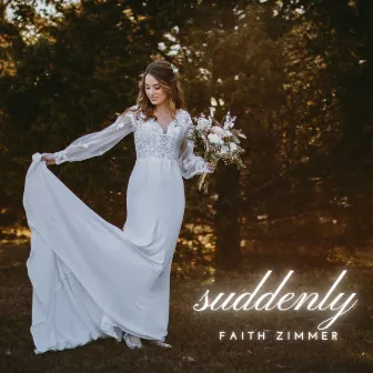 Suddenly by Faith Zimmer