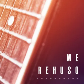 Me Rehuso by Marcelo Gabriel